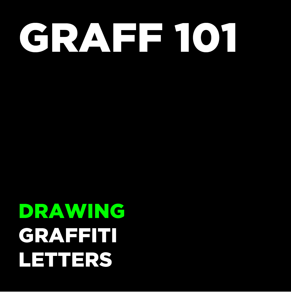 How to draw graffiti letters. Graff 101